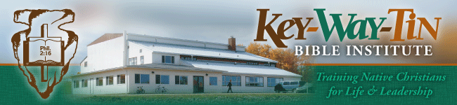 Key-Way-Tin Bible Institute -- Training Native Christians for Life & Leadership